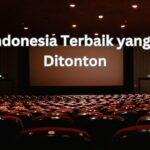 Film Indonesia Terbaik yang Harus Ditonton